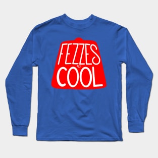 Fezzes Are Cool Long Sleeve T-Shirt